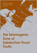 Book The Seismogenic Zone of Subduction Thrust Faults (MARGINS Theoretical and Experimental Earth Science Series) free