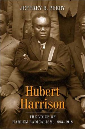 Book Hubert Harrison: The Voice of Harlem Radicalism, 1883-1918 free