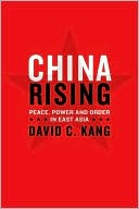 Book China Rising: Peace, Power, and Order in East Asia free