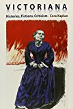 Book Victoriana: Histories, Fictions, Criticism free