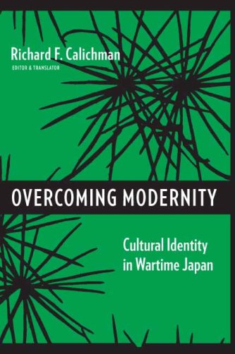 Book Overcoming Modernity: Cultural Identity In Wartime Japan (weatherhead Books On Asia) free