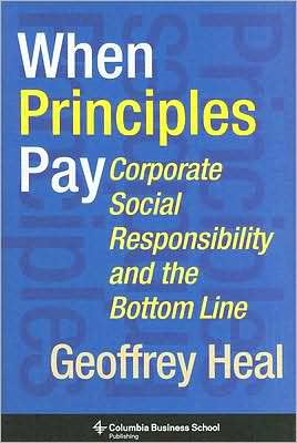 Book When Principles Pay: Corporate Social Responsibility and the Bottom Line (Columbia Business School Publishing) free