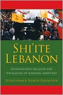 Book Shi'ite Lebanon: Transnational Religion and the Making of National Identities (History and Society of the Modern Middle East) free