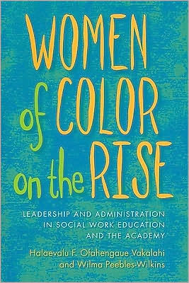 Book Women of Color on the Rise: Leadership and Administration in Social Work Education and the Academy free