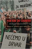 Book For Kin or Country: Xenophobia, Nationalism, and War free