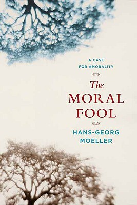 Book The Moral Fool: A Case for Amorality free