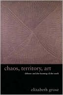 Book Chaos, Territory, Art: Deleuze and the Framing of the Earth (The Wellek Library Lectures) free