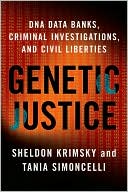 Book Genetic Justice: DNA Data Banks, Criminal Investigations, and Civil Liberties free