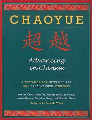 Book Chaoyue: Advancing in Chinese: A Textbook for Intermediate and Preadvanced Students free