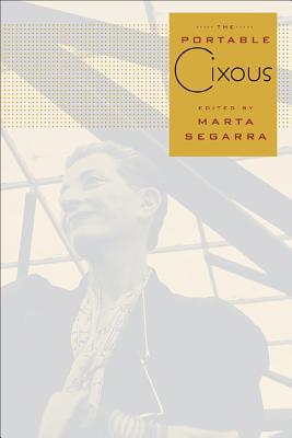 Book The Portable Cixous (European Perspectives: A Series in Social Thought and Cultural Criticism) free