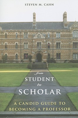 Book From Student to Scholar: A Candid Guide to Becoming a Professor free