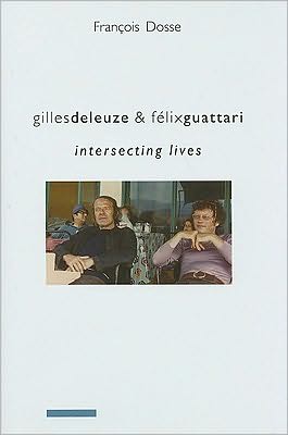 Book Gilles Deleuze and Félix Guattari: Intersecting Lives (European Perspectives: A Series in Social Thought and Cultural Criticism) free