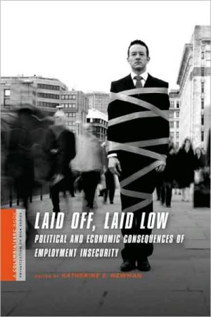 Book Laid Off, Laid Low: Political and Economic Consequences of Employment Insecurity (A Columbia / SSRC Book (Privatization of Risk)) free