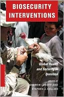 Book Biosecurity Interventions: Global Health and Security in Question (A Columbia / SSRC Book) free