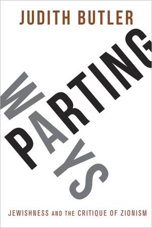 Book Parting Ways: Jewishness and the Critique of Zionism (New Directions in Critical Theory (Hardcover)) free
