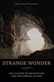 Book Strange Wonder: The Closure of Metaphysics and the Opening of Awe (Insurrections: Critical Studies in Religion, Politics, and Culture) free