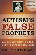 Book Autism's False Prophets: Bad Science, Risky Medicine, and the Search for a Cure free