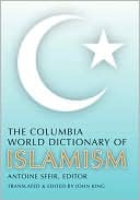 Book The Columbia World Dictionary of Islamism free