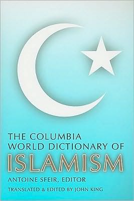 Book The Columbia World Dictionary of Islamism free