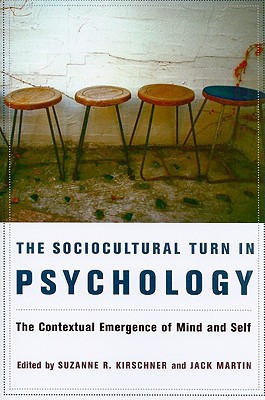 Book The Sociocultural Turn in Psychology: The Contextual Emergence of Mind and Self free