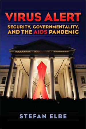 Book Virus Alert: Security, Governmentality, and the AIDS Pandemic free