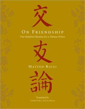Book On Friendship: One Hundred Maxims for a Chinese Prince free