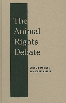 Book The Animal Rights Debate: Abolition or Regulation? (Critical Perspectives on Animals: Theory, Culture, Science, and Law) free
