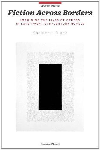 Book Fiction Across Borders: Imagining the Lives of Others in Late-Twentieth-Century Novels free