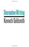 Book Uncreative Writing: Managing Language in the Digital Age free
