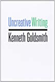 Book Uncreative Writing: Managing Language in the Digital Age free