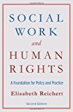 Book Social Work and Human Rights: A Foundation for Policy and Practice free
