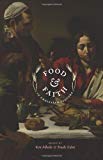 Book Food and Faith in Christian Culture (Arts and Traditions of the Table: Perspectives on Culinary History) free