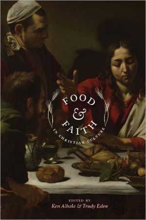 Book Food and Faith in Christian Culture (Arts and Traditions of the Table: Perspectives on Culinary History) free