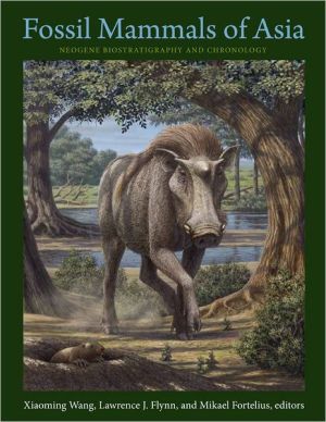 Book Fossil Mammals of Asia: Neogene Biostratigraphy and Chronology free