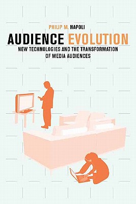 Book Audience Evolution: New Technologies and the Transformation of Media Audiences free
