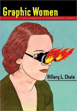 Book Graphic Women: Life Narrative and Contemporary Comics (Gender and Culture Series) free