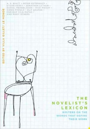 Book The Novelist’s Lexicon: Writers on the Words That Define Their Work free