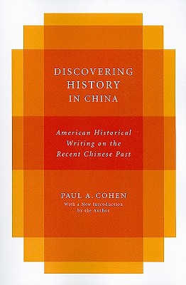 Book Discovering History in China: American Historical Writing on the Recent Chinese Past (Studies of the Weatherhead East Asian Institute, Columbia University) free