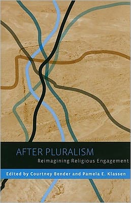 Book After Pluralism: Reimagining Religious Engagement (Religion, Culture, and Public Life) free
