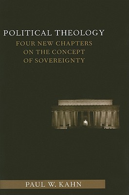 Book Political Theology: Four New Chapters on the Concept of Sovereignty (Columbia Studies in Political Thought / Political History) free