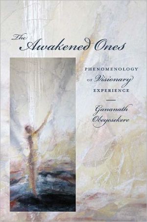 Book The Awakened Ones: Phenomenology of Visionary Experience free