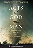Book Acts of God and Man: Ruminations on Risk and Insurance (Columbia Business School Publishing) free