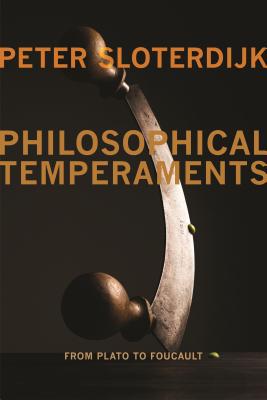 Book Philosophical Temperaments: From Plato to Foucault (Insurrections: Critical Studies in Religion, Politics, and Culture) free