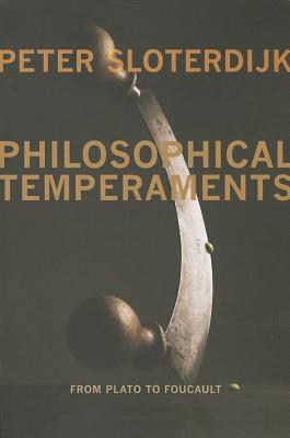 Book Philosophical Temperaments: From Plato to Foucault (Insurrections: Critical Studies in Religion, Politics, and Culture) free