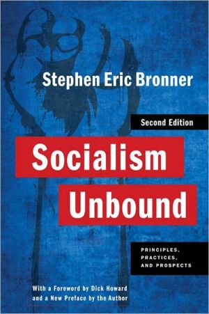 Book Socialism Unbound: Principles, Practices, and Prospects (Columbia Studies in Political Thought / Political History) free