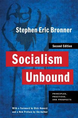 Book Socialism Unbound: Principles, Practices, and Prospects (Columbia Studies in Political Thought / Political History) free