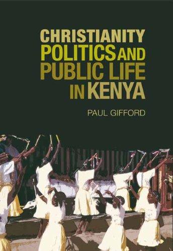 Book Christianity, Politics, And Public Life In Kenya (columbia/hurst) free
