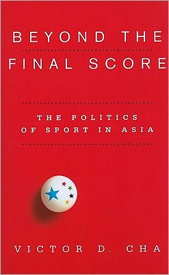 Book Beyond the Final Score: The Politics of Sport in Asia (Contemporary Asia in the World) free