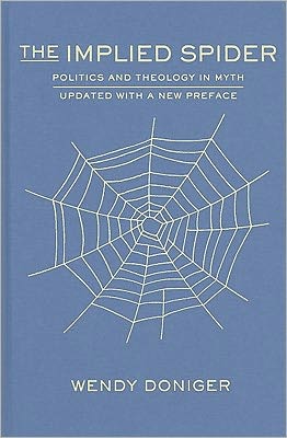 Book The Implied Spider: Politics and Theology in Myth (American Lectures on the History of Religions) free