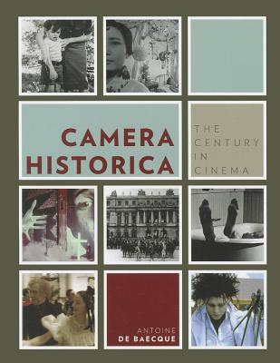 Book Camera Historica: The Century in Cinema (European Perspectives: A Series in Social Thought and Cultural Criticism) free